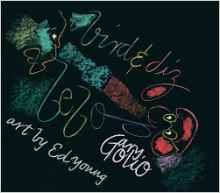 Bird & Diz by Gary Golio, illus. by Ed Young