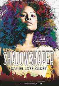 Shadowshaper by Daniel Jose Older